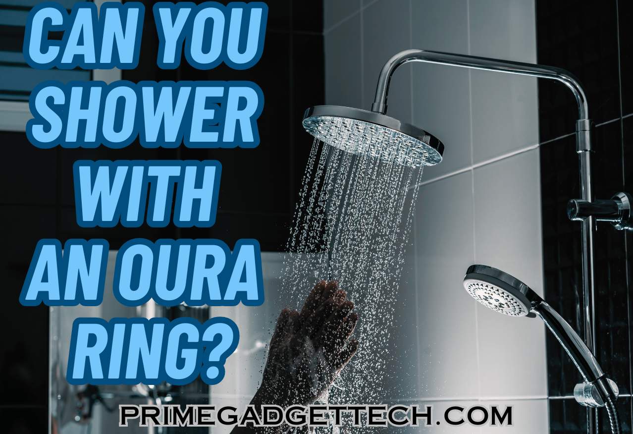 Can You Shower With an Oura Ring?