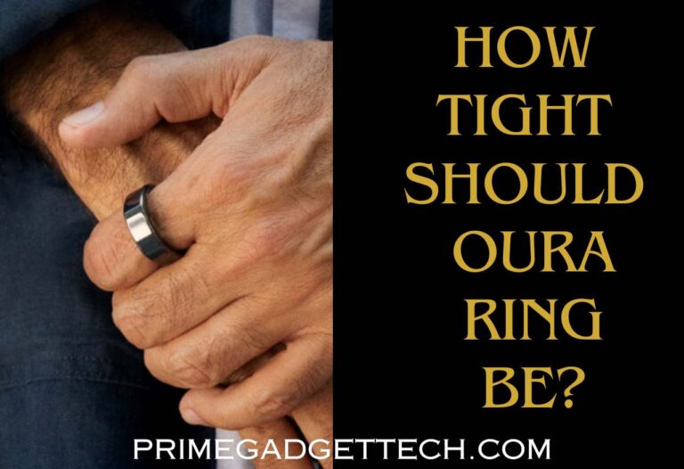 How Tight Should Oura Ring Be?