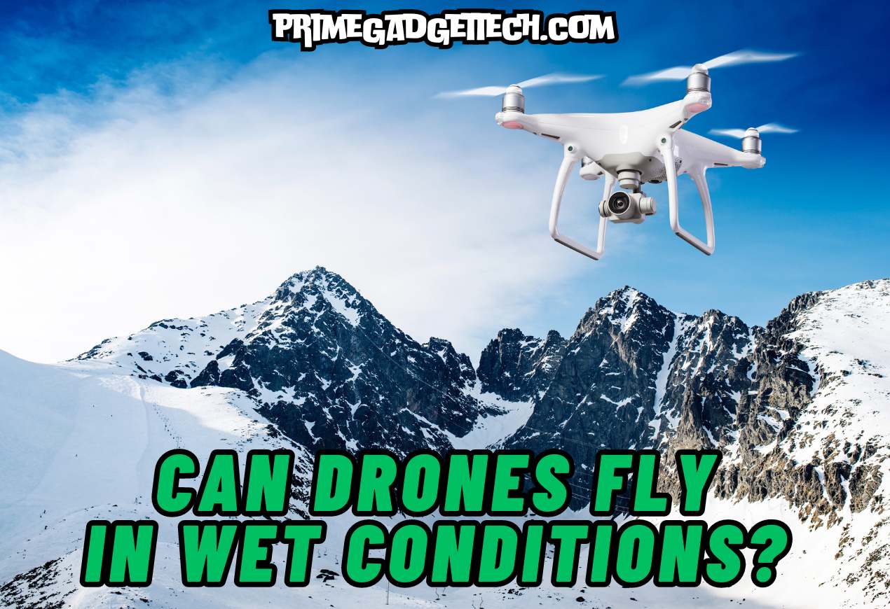 Can Drones Fly in Wet Conditions?