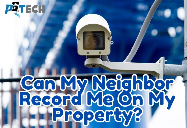 Can My Neighbor Record Me On My Property?