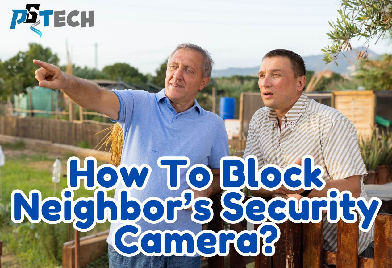 How To Block Neighbors Security Camera