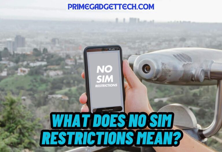 What Does No SIM Restrictions Mean?