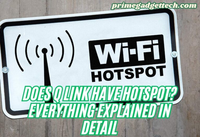 Does Q Link Have Hotspot? Everything Explained In Detail